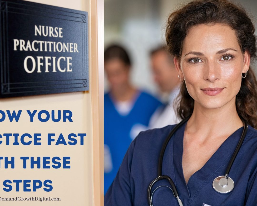 Grow Your Nurse Practitioner Practice with These 7 Steps