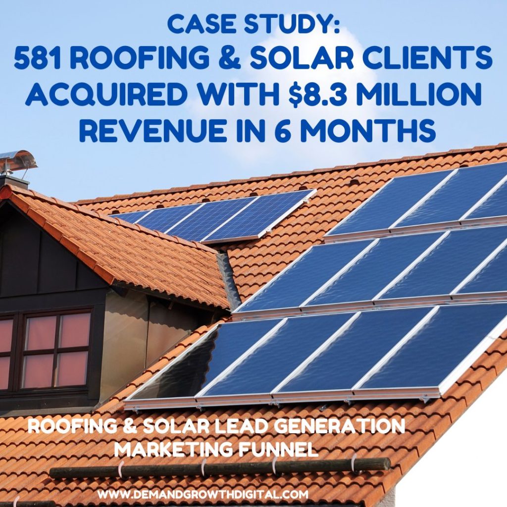 Roofing & Solar Lead Generation - $8.3 Million In 6 Mos